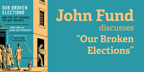 John Fund Broken Elections Zoom Event Masthead